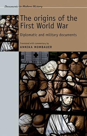 Immagine del venditore per The origins of the First World War: Diplomatic and military documents (Documents in Modern History MUP) [Paperback ] venduto da booksXpress