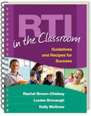 Seller image for RTI in the Classroom: Guidelines and Recipes for Success by Rachel Brown-Chidsey, Louise Bronaugh, Kelly McGraw [Spiral-bound ] for sale by booksXpress