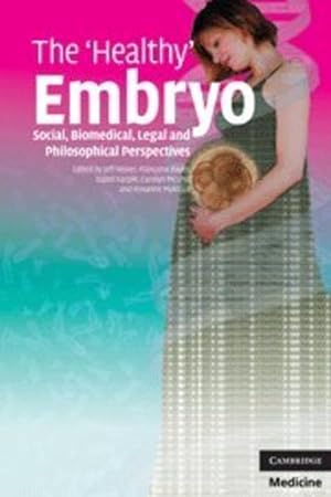 Bild des Verkufers fr The 'Healthy' Embryo: Social, Biomedical, Legal and Philosophical Perspectives [Paperback ] zum Verkauf von booksXpress