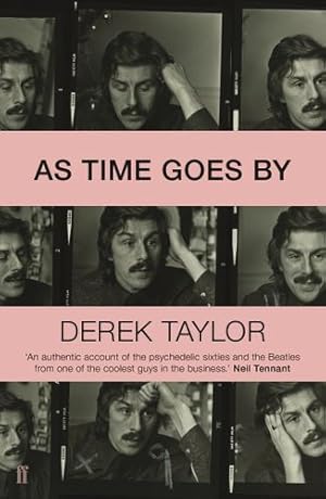 Seller image for As Time Goes By: Living in the Sixties with John Lennon, Paul McCartney, George Harrison, Ringo Starr, Brian Epstein, Allen Klein, Mae West, Brian . Los Angeles, New York City, and on the Road by Taylor, Derek [Paperback ] for sale by booksXpress