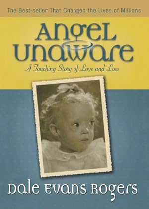 Seller image for Angel Unaware: A Touching Story of Love and Loss by Rogers, Dale Evans [Paperback ] for sale by booksXpress