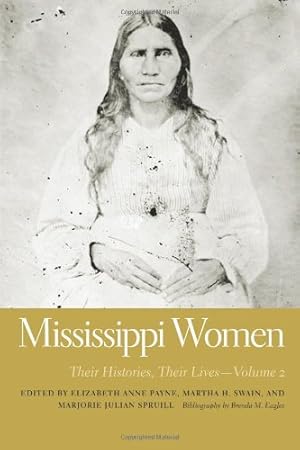 Seller image for Mississippi Women: Their Histories, Their Lives (Southern Women: Their Lives and Times Ser.) [Paperback ] for sale by booksXpress