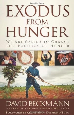 Seller image for Exodus from Hunger: We Are Called to Change the Politics of Hunger by David Beckmann [Paperback ] for sale by booksXpress