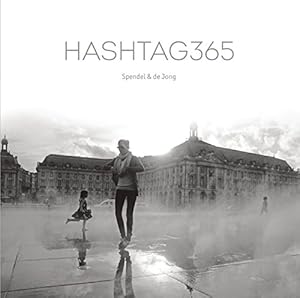 Seller image for Hashtag 365 by Spendel, Sjoerd, de Jong, Lennart [Hardcover ] for sale by booksXpress