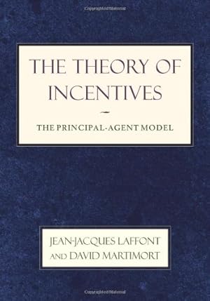 Seller image for The Theory of Incentives: The Principal-Agent Model by Laffont, Jean-Jacques, Martimort, David [Paperback ] for sale by booksXpress