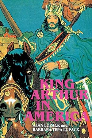 Imagen del vendedor de King Arthur in America (Arthurian Studies) by Lupack, Alan, Lupack, Barbara Tepa [Paperback ] a la venta por booksXpress