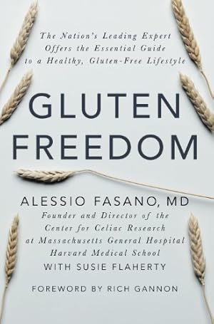 Seller image for Gluten Freedom: The Nation's Leading Expert Offers the Essential Guide to a Healthy, Gluten-Free Lifestyle by Fasano, Alessio [Paperback ] for sale by booksXpress