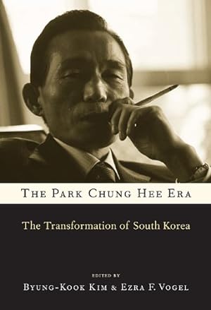 Image du vendeur pour The Park Chung Hee Era: The Transformation of South Korea [Paperback ] mis en vente par booksXpress