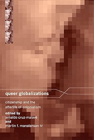 Seller image for Queer Globalizations: Citizenship and the Afterlife of Colonialism [Paperback ] for sale by booksXpress