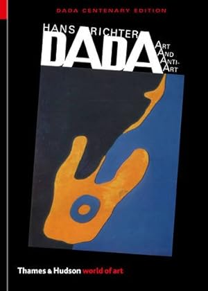 Imagen del vendedor de Dada: Art and Anti-Art (Second) (World of Art) by Richter, Hans, White, Michael [Paperback ] a la venta por booksXpress
