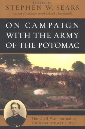 Seller image for On Campaign with the Army of the Potomac: The Civil War Journal of Therodore Ayrault Dodge by Therodore Ayrault Dodge [Hardcover ] for sale by booksXpress