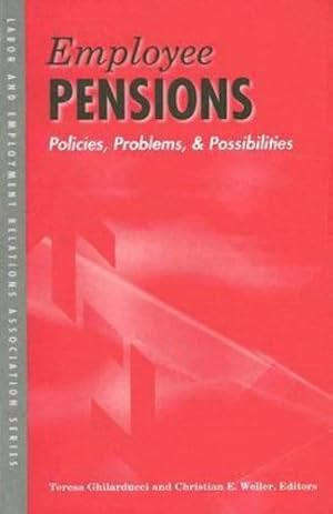 Image du vendeur pour Employee Pensions: Policies, Problems, and Possibilities (LERA Research Volumes) [Paperback ] mis en vente par booksXpress
