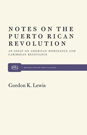 Seller image for Notes on Puerto Rican Revolution (Monthly Review Press Classics) by Lewis, Gordon K. [Paperback ] for sale by booksXpress