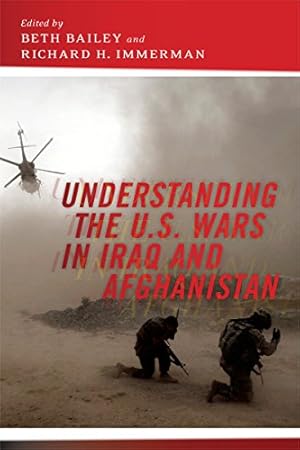 Image du vendeur pour Understanding the U.S. Wars in Iraq and Afghanistan [Hardcover ] mis en vente par booksXpress