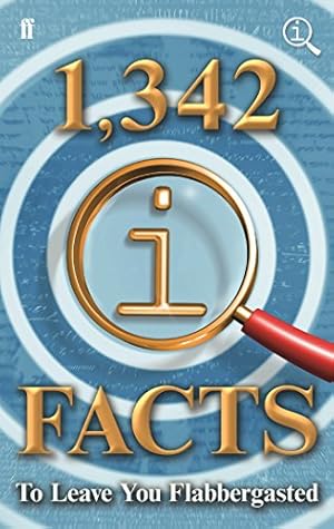 Image du vendeur pour 1,342 QI Facts To Leave You Flabbergasted (Quite Interesting) by Lloyd CBE, John, Mitchinson, John [Hardcover ] mis en vente par booksXpress