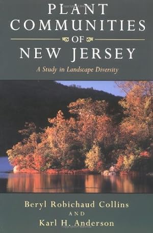 Immagine del venditore per Plant Communities of New Jersey: A Study in Landscape Diversity by Collins, Beryl Robichaud [Paperback ] venduto da booksXpress