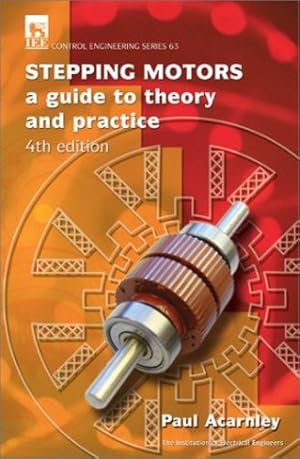 Seller image for Stepping Motors: A guide to theory and practice (Control, Robotics and Sensors) by Acarnley, Paul [Paperback ] for sale by booksXpress