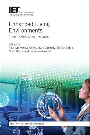 Imagen del vendedor de Enhanced Living Environments: From models to technologies (Healthcare Technologies) [Hardcover ] a la venta por booksXpress