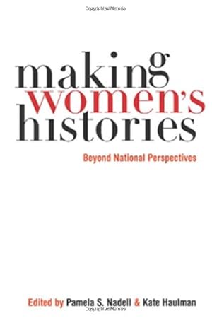 Image du vendeur pour Making Womens Histories: Beyond National Perspectives [Hardcover ] mis en vente par booksXpress