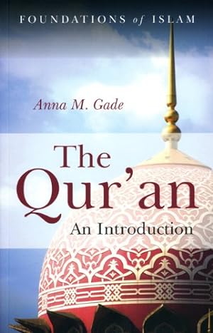 Image du vendeur pour The Qur'an: An Introduction by Gade, Anna M. [Paperback ] mis en vente par booksXpress