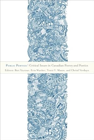 Bild des Verkufers fr Public Poetics: Critical Issues in Canadian Poetry and Poetics (TransCanada) [Soft Cover ] zum Verkauf von booksXpress