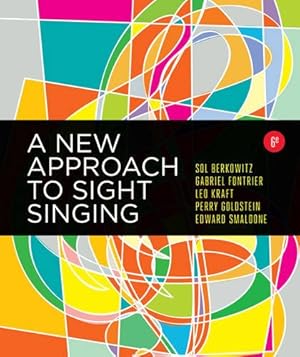 Seller image for A New Approach to Sight Singing (Sixth Edition) by Berkowitz, Sol, Fontrier, Gabriel, Goldstein, Perry, Smaldone, Edward [Spiral-bound ] for sale by booksXpress
