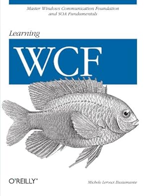 Seller image for Learning WCF: A Hands-on Guide by Bustamante, Michele Leroux [Paperback ] for sale by booksXpress