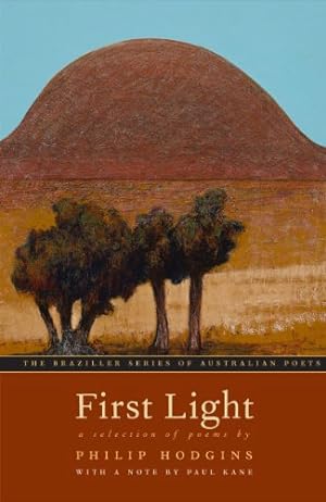 Seller image for First Light: A Selection of Poems (The Australian Poets Series) by Hodgins, Philip [Paperback ] for sale by booksXpress