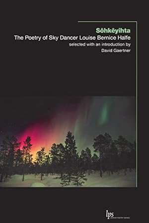 Seller image for Sôhkêyihta: The Poetry of Sky Dancer Louise Bernice Halfe (Laurier Poetry) [Soft Cover ] for sale by booksXpress