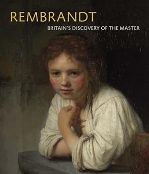 Seller image for Rembrandt: Britain's Discovery of the Master by Seifert, Christian Tico, Black George Mason University, Peter, Dickey, Stephanie S., Elliott, Patrick, Esposito, Donato [Paperback ] for sale by booksXpress