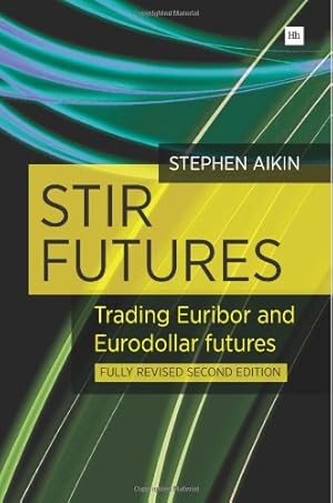 Imagen del vendedor de STIR Futures: Trading Euribor and Eurodollar futures by Aikin, Stephen [Paperback ] a la venta por booksXpress