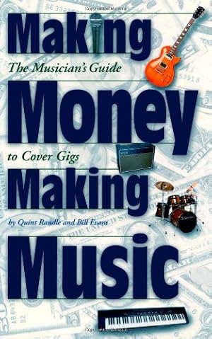 Seller image for Making Money Making Music: The Musician's Guide to Cover Gigs by Randle, Quint [Paperback ] for sale by booksXpress