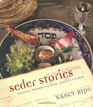 Image du vendeur pour Seder Stories: Passover Thoughts on Food, Family, and Freedom by Rips, Nancy [Hardcover ] mis en vente par booksXpress