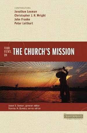 Imagen del vendedor de Four Views on the Church's Mission (Counterpoints: Bible and Theology) by Zondervan [Paperback ] a la venta por booksXpress