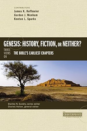 Imagen del vendedor de Genesis: History, Fiction, or Neither?: Three Views on the Bibles Earliest Chapters (Counterpoints: Bible and Theology) by Zondervan [Paperback ] a la venta por booksXpress