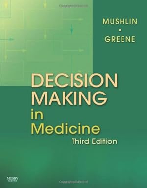 Seller image for Decision Making in Medicine: An Algorithmic Approach (Clinical Decision Making Series) by Mushlin MD, Stuart B., Greene II MD, Harry L. [Hardcover ] for sale by booksXpress