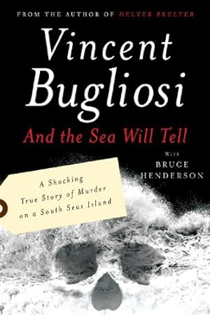 Seller image for And the Sea Will Tell by Vincent Bugliosi, Bruce Henderson [Paperback ] for sale by booksXpress