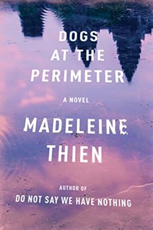 Immagine del venditore per Dogs at the Perimeter: A Novel by Thien, Madeleine [Paperback ] venduto da booksXpress
