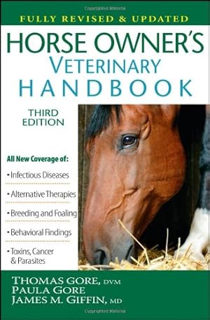 Image du vendeur pour Horse Owner's Veterinary Handbook by Thomas Gore, Paula Gore, James M. Giffin [Hardcover ] mis en vente par booksXpress