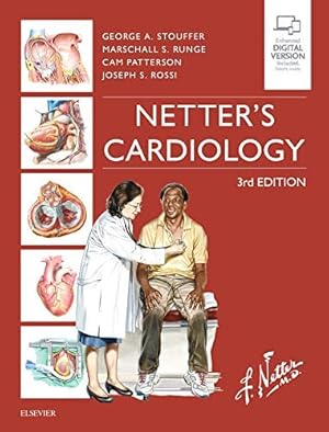 Imagen del vendedor de Netter's Cardiology (Netter Clinical Science) by Stouffer MD, George, Runge MD PhD, Marschall S., Patterson MD, Cam, Rossi MD FACC FSCAI (Editor), Joseph S. [Hardcover ] a la venta por booksXpress