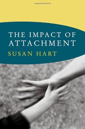 Imagen del vendedor de The Impact of Attachment (The Norton Series on Interpersonal Neurobiology) by Hart, Susan [Hardcover ] a la venta por booksXpress