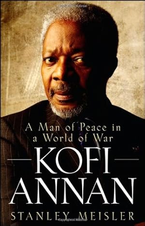 Image du vendeur pour Kofi Annan: A Man of Peace in a World of War by Meisler, Stanley [Paperback ] mis en vente par booksXpress