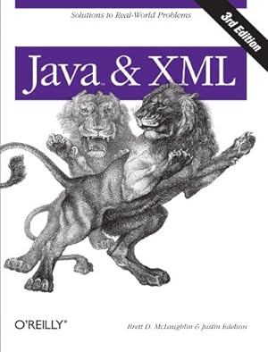 Imagen del vendedor de Java and XML: Solutions to Real-World Problems by McLaughlin, Brett, Edelson, Justin [Paperback ] a la venta por booksXpress
