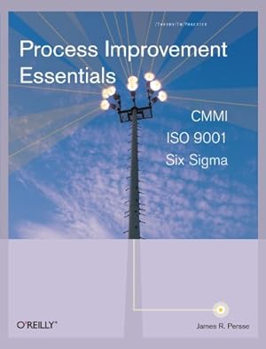 Image du vendeur pour Process Improvement Essentials: CMMI, Six Sigma, and ISO 9001 by James R. Persse, PhD [Paperback ] mis en vente par booksXpress