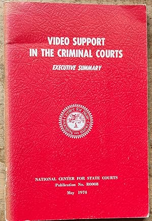 Image du vendeur pour Video Support In The Criminal Courts Executive Summary mis en vente par Shore Books