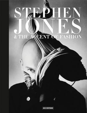 Seller image for Stephen Jones & the Accent of Fashion by Hamish Bowles, Andrew Bolton, Suzy Menkes, Penny Martin, Anna Piaggi [Hardcover ] for sale by booksXpress