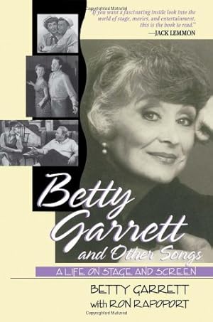 Seller image for Betty Garrett and Other Songs: A Life on Stage and Screen by Garrett, Betty [Paperback ] for sale by booksXpress