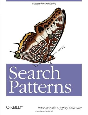 Immagine del venditore per Search Patterns: Design for Discovery by Jeffery Callender, Peter Morville [Paperback ] venduto da booksXpress