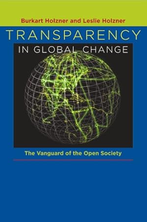 Seller image for Transparency in Global Change: The Vanguard of the Open Society by Burkart Holzner, Leslie Holzner [Paperback ] for sale by booksXpress