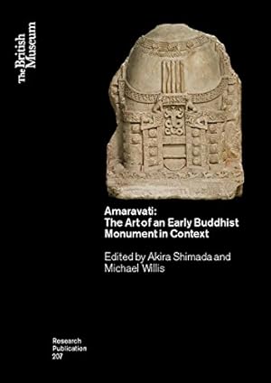 Immagine del venditore per Amaravati: The Art of an Early Buddhist Monument in Context (British Museum Research Publication) [Paperback ] venduto da booksXpress